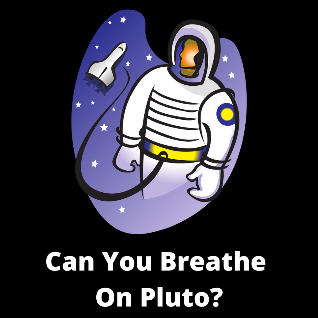 can you breathe on pluto