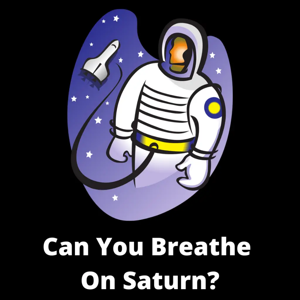 can you breathe on saturn